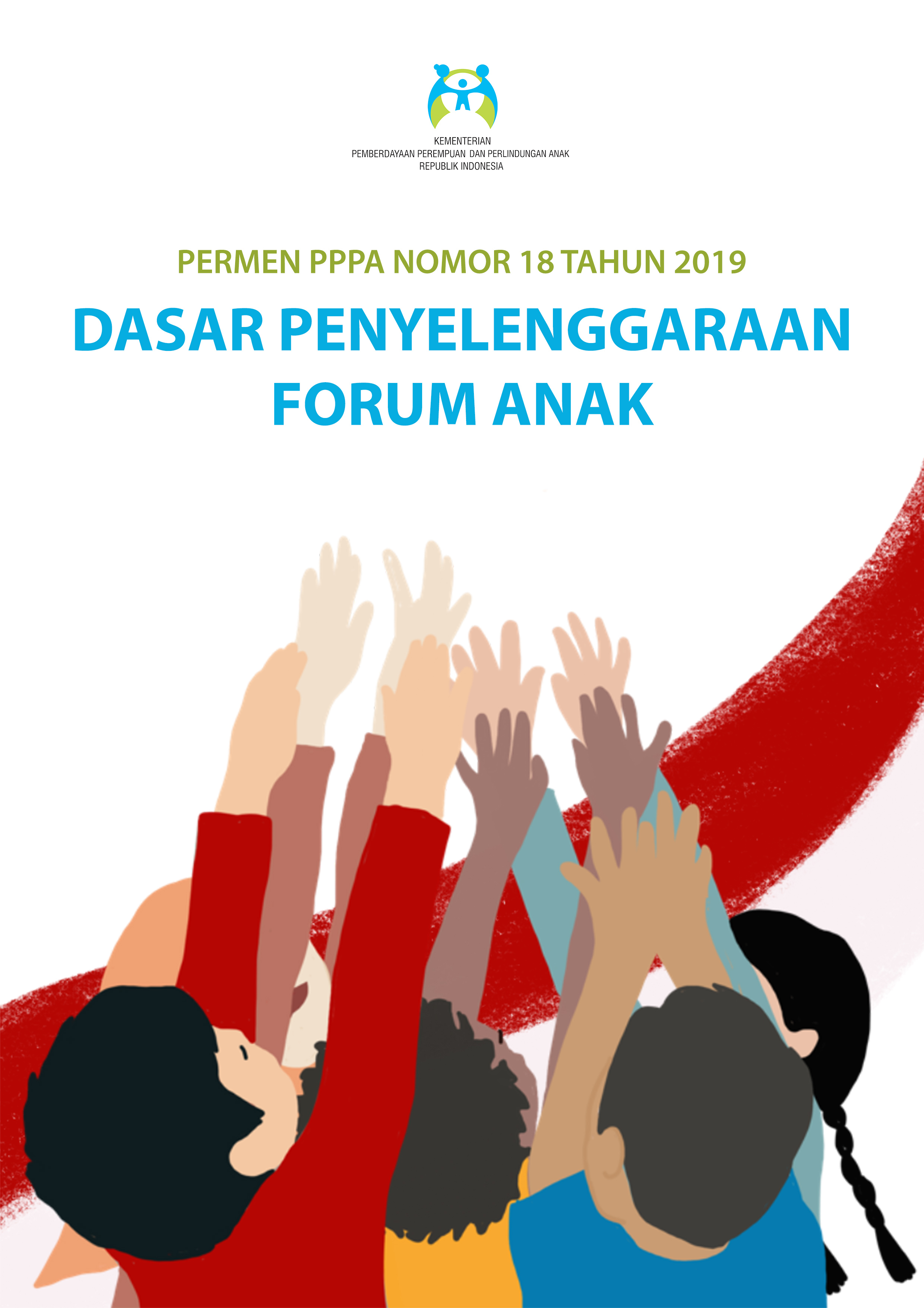 Dasar Penyelenggaraan Forum Anak (Permen PPPA Nomor 18 Tahun 2019 Tentang Penyelenggaraan Forum Anak)